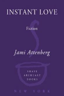 Instant Love: Fiction