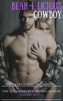 Bear-i-licious Cowboy (Aphrodite's Love Connection Book 1) Bear-i-licious Cowboy (Aphrodite's Love Connection Book 1)