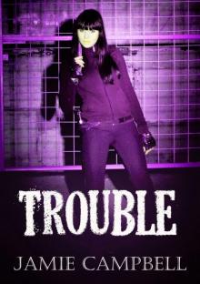 Trouble Trouble