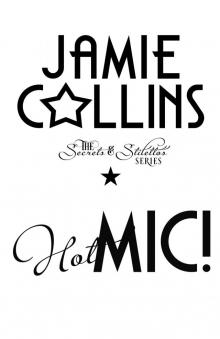 Hot Mic! Hot Mic!
