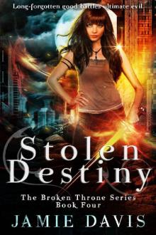 Stolen Destiny (Broken Throne Book 4)