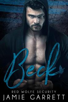 Beck (Red Wolfe Security Book 3) Beck (Red Wolfe Security Book 3)