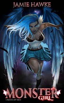 Monster Girl Under My Bed (Master of the Monsterverse Book 2)