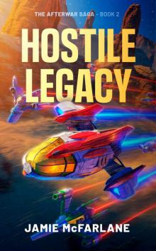 Hostile Legacy Hostile Legacy
