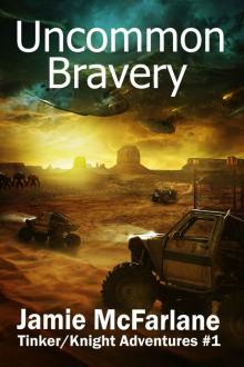 Uncommon Bravery