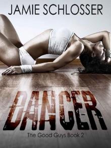Dancer (The Good Guys Book 2)