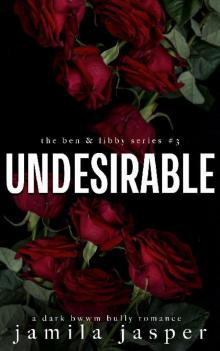 3 - Undesirable: Ben & Libby