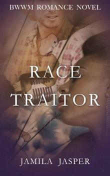 Race Traitor: BWWM Romance Novel for Adults