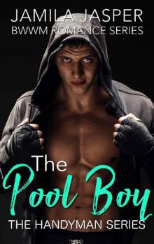 The Pool Boy: BWWM Romance Series (The Handyman Series Book 1)