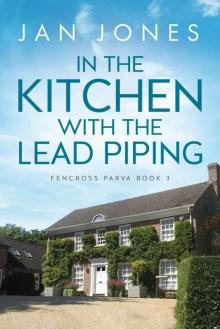 In the Kitchen with the Lead Piping In the Kitchen with the Lead Piping