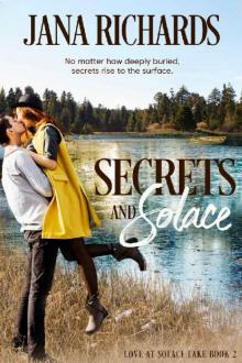 Secrets and Solace (Love at Solace Lake Book 2) Secrets and Solace (Love at Solace Lake Book 2)
