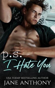 P.S. I Hate You: A High School Bully Romance P.S. I Hate You: A High School Bully Romance