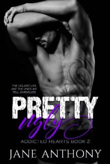 Pretty Ugly (Addicted Hearts Book 2) Pretty Ugly (Addicted Hearts Book 2)
