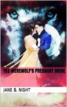 The Werewolf's Pregnant Bride The Werewolf's Pregnant Bride