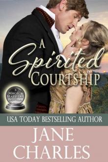 A Spirited Courtship (Magic and Mayhem Book 3) A Spirited Courtship (Magic and Mayhem Book 3)