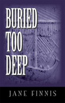 Buried Too Deep Buried Too Deep