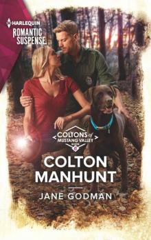 Colton Manhunt (The Coltons 0f Mustang Valley Book 6) Colton Manhunt (The Coltons 0f Mustang Valley Book 6)