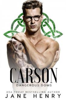 Carson: A Dark Irish Mafia Romance (Dangerous Doms) Carson: A Dark Irish Mafia Romance (Dangerous Doms)