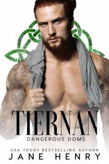 Tiernan: A Dark Irish Mafia Romance (Dangerous Doms) Tiernan: A Dark Irish Mafia Romance (Dangerous Doms)