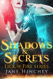Shadows & Secrets (Lick of Fire Book 4) Shadows & Secrets (Lick of Fire Book 4)