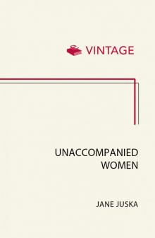 Unaccompanied Women Unaccompanied Women