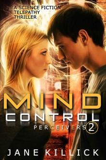 Mind Control: A Science Fiction Telepathy Thriller (Perceivers Book 2)