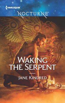 Waking the Serpent Waking the Serpent