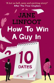 How to Win a Guy in 10 Dates How to Win a Guy in 10 Dates