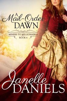 A Mail-Order Dawn (Miners to Millionaires Book 6)