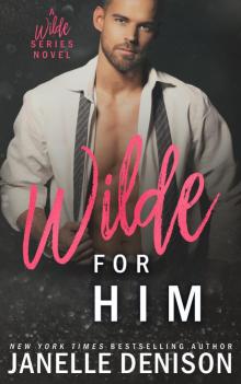Wilde for Him (A Wilde Series Novel) Wilde for Him (A Wilde Series Novel)