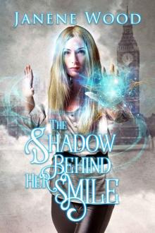 The Shadow Behind Her Smile The Shadow Behind Her Smile