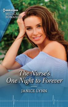 The Nurse's One Night to Forever The Nurse's One Night to Forever