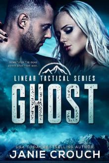 Ghost: A Linear Tactical Romantic Suspense Standalone Ghost: A Linear Tactical Romantic Suspense Standalone