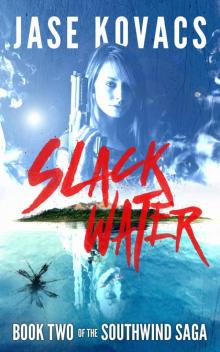 The Southwind Saga (Book 2): Slack Water The Southwind Saga (Book 2): Slack Water