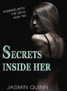 Secrets Inside Her: Running with the Devil Book Two