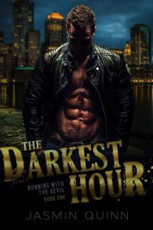 The Darkest Hour (Running with the Devil Book 1)