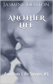 Another Life: Another Life Series #1 Another Life: Another Life Series #1