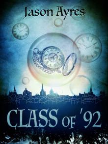 Class of '92 (The Time Bubble Book 5) Class of '92 (The Time Bubble Book 5)