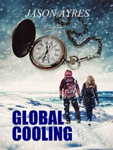 Global Cooling (The Time Bubble Book 2)