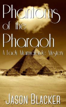 Phantoms of the Pharaoh (A Lady Marmalade Mystery Book 4)