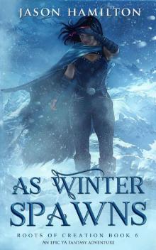 As Winter Spawns