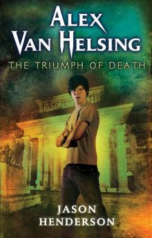Alex Van Helsing: The Triumph of Death
