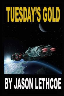 Tuesday's Gold (Shining Stars and Silver Bullets Book 1)