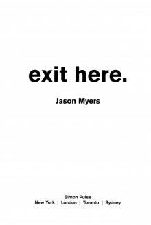 Exit Here. Exit Here.
