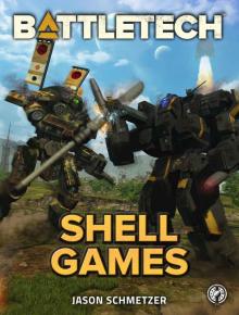 Battletech: Shell Games: A BattleTech Novella