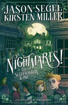 Nightmares! the Sleepwalker Tonic Nightmares! the Sleepwalker Tonic
