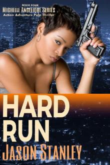 Hard Run (Michelle Angelique Avenging Angel Series 4)