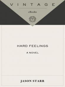Hard Feelings: A Novel