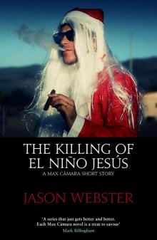 The Killing of El Niño Jesús The Killing of El Niño Jesús