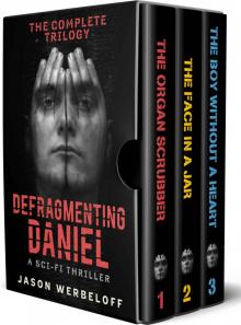 Defragmenting Daniel: The Complete Trilogy Box Set Defragmenting Daniel: The Complete Trilogy Box Set